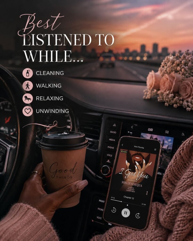 Cozy sunset drive with a coffee cup, blush flowers, and a phone displaying I Got You by Miss Jenesequa, alongside the text “Best Listened to While…” with cleaning, walking, relaxing, and unwinding.
